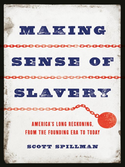 Title details for Making Sense of Slavery by Scott Spillman - Wait list